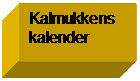 Tekstboks: Kalmukkens
kalender
